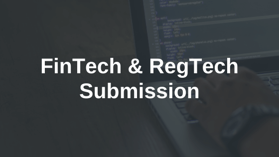 FinTech & RegTech Submission