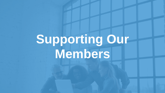 Supporting Our Members & Industry Resources